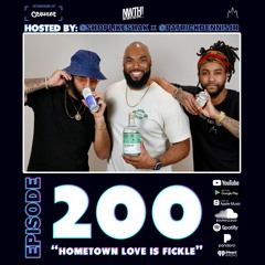 Episode 200 | "Hometown Love is Fickle"