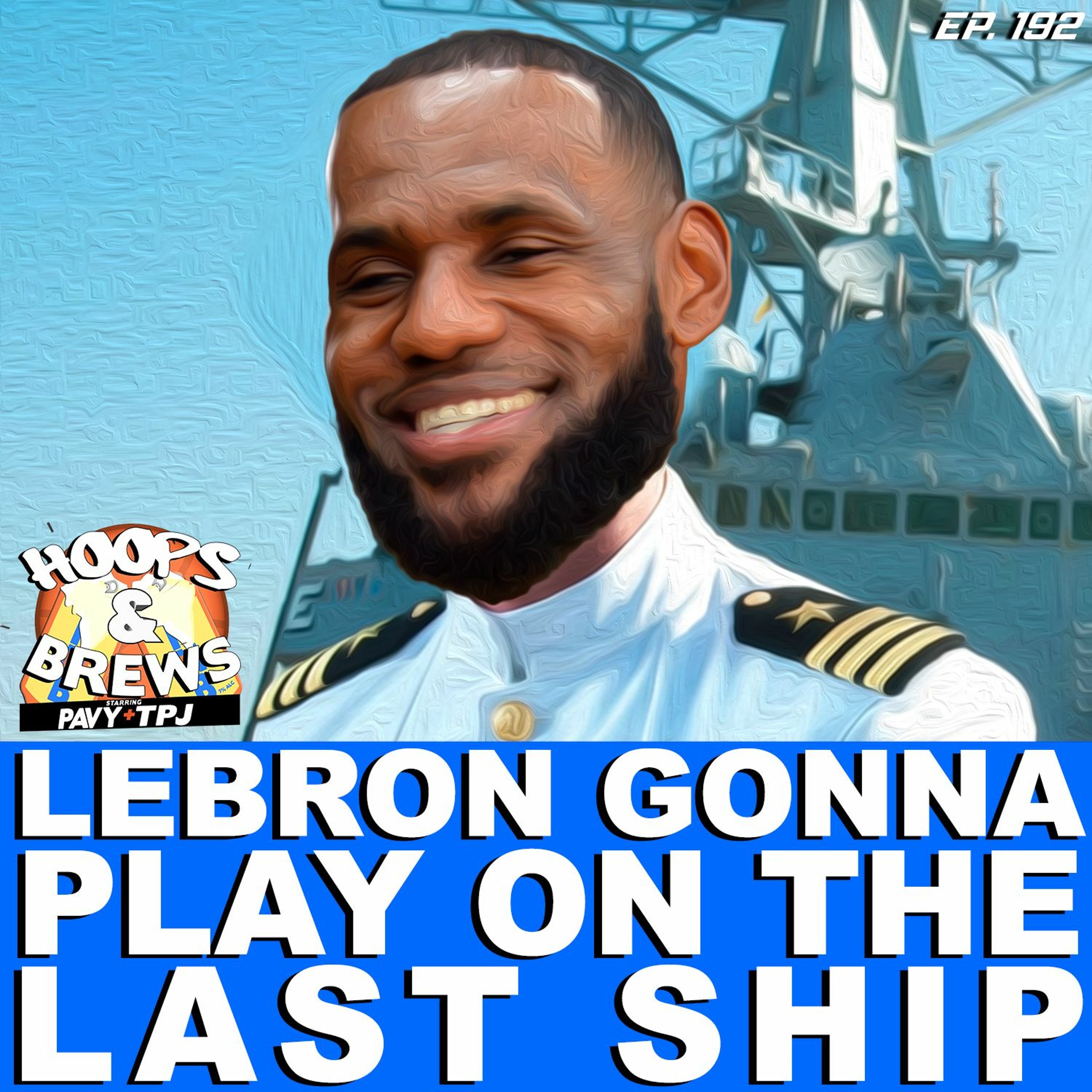 #HoopsNBrews Ep. 192: "LeBron Gonna Play on the Last Ship" | Guest: @johnwdavis episode artwork
