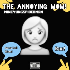 The Annoying Mom (Cocomelon, Reuben, El Sinah & Skoref Diss)