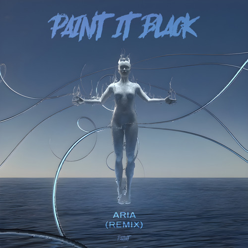 Aria (Paint It Black Remix)