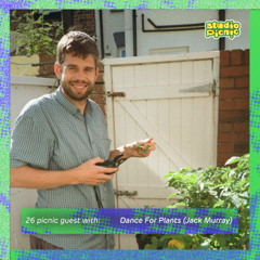 [26] (studio) picnic with: Dance For Plants with: Jack Murray