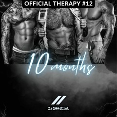 OFFICIAL THERAPY #12 - 10 MONTHS