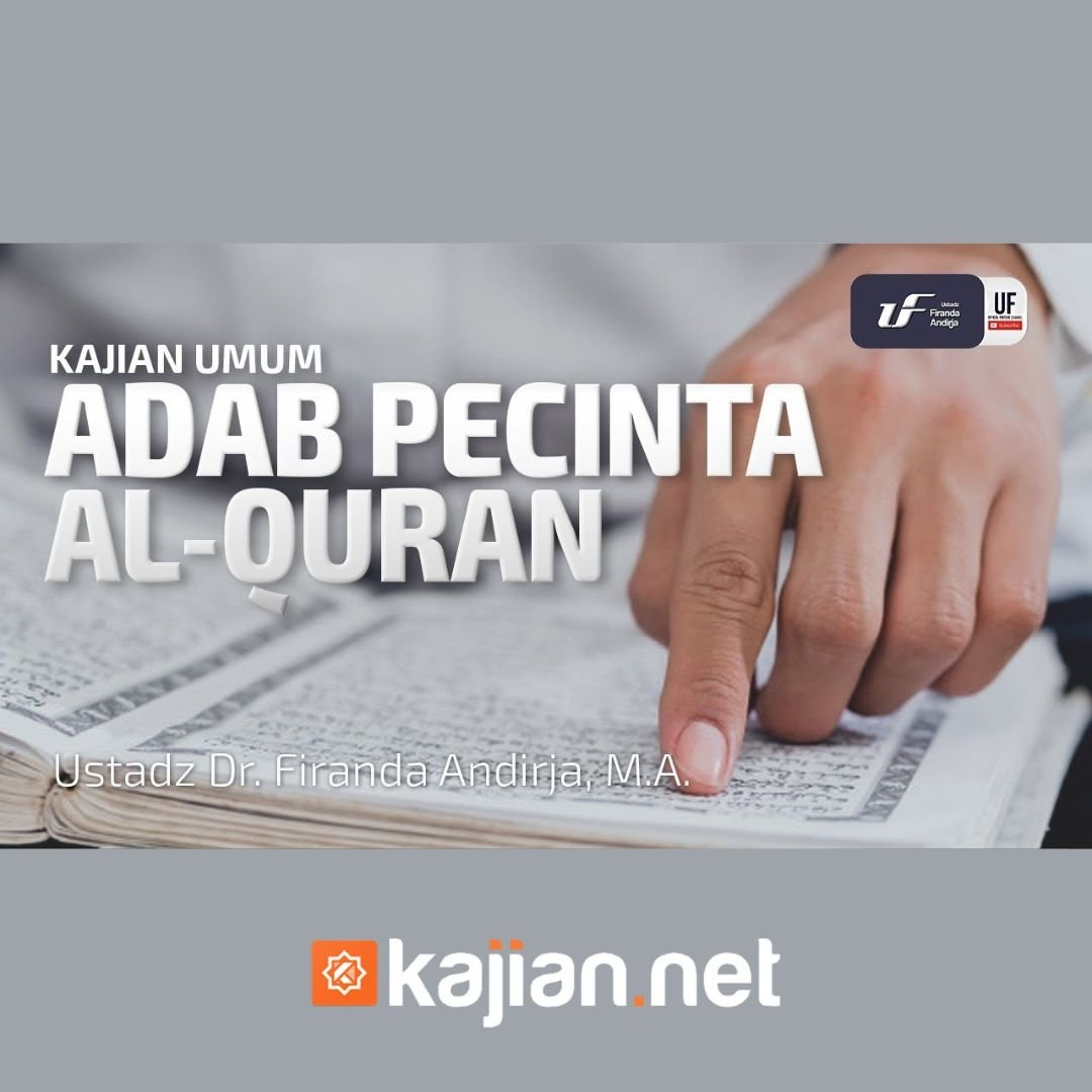 Adab Pecinta Al Quran -  Ustadz Dr. Firanda Andirja, M.A. episode artwork