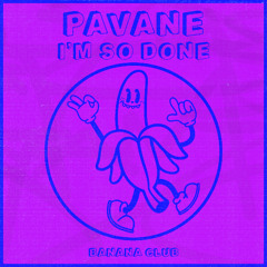 BC245 // Pavane - I´m So Done