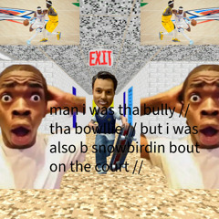 i was tha bully (snowbirdin)