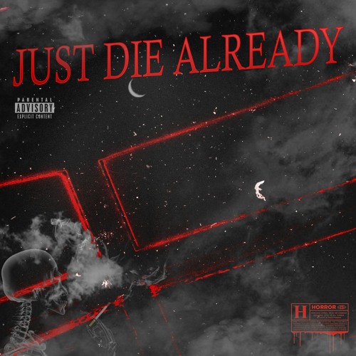 JUST DIE ALREADY (w/4WHEEL)