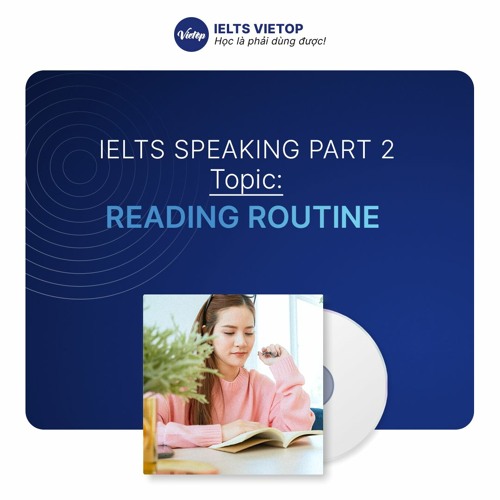 Ielts Routine Stream Sample 2 Reading Routine by IELTS VIETOP | Listen online for ...