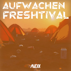 Aufwachen Freshtival [Free Download]