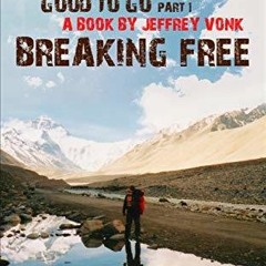 Read/Download Breaking Free BY : Jeffrey Vonk