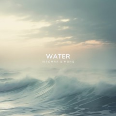 Water (feat. Munq)