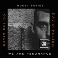 David Pulido - We Are Resonance Guest Series #244