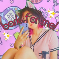 bark for me! (prod. fxfghbg)