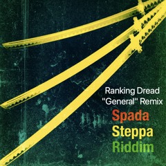 Ranking Dread "General" Remix(Spada Steppa riddim)