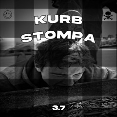 3.7 - Kurb Stompa (FREE DOWNLOAD)