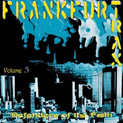 Frankfurt Trax Volume 5 (Defenders Of The Faith) [1994]