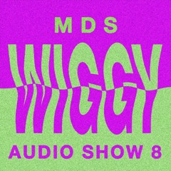 WIGGY AUDIO SHOW 8 ~ morz des soundsystem
