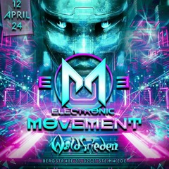 Electronic Movement - Waldfrieden Stemwede - byPaSt - Closing - 12.04.2024