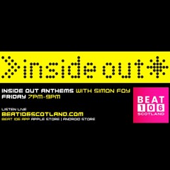 Inside Out Anthems on Beat 106 Scotland with Simon Foy 190424 (Hour 2)