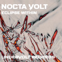 Nocta Volt - Eclipse Within (Free Download)