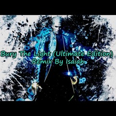 Bury The Light(Ultimate Edition)