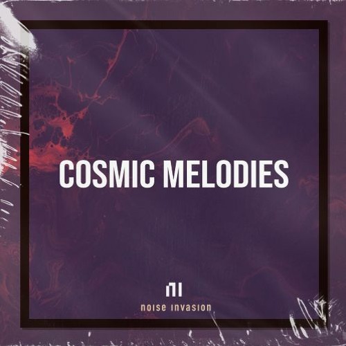 Noise Invasion - Cosmic Melodies