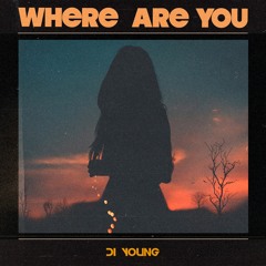 Where Are You