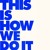 Artwork for THIS IS HOW WE DO IT (BY GET LUCKY X D2)