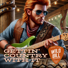 GETTIN' COUNTRY WITH IT
