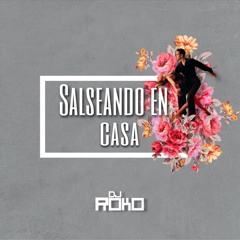 DJ Roko - Salseando En Casa
