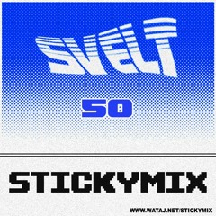 STICKYMIX 50 - SVELT