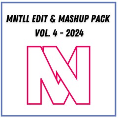 MNTLL Edit & Mashup Pack  Vol. 4 - 2024