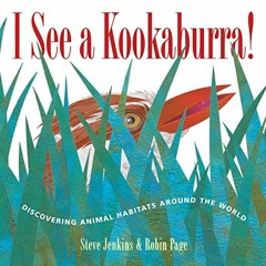 GET KINDLE PDF EBOOK EPUB I See a Kookaburra!: Discovering Animal Habitats Around the