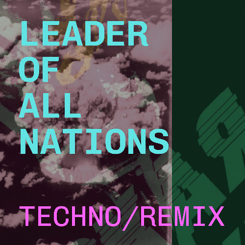 Leader Of All Nations Techno/Remix