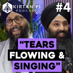 Ep 4 - TEARS FLOWING & SINGING // Exploring Akhand Kirtan with the AKJ // Kirtan Fi Podcast