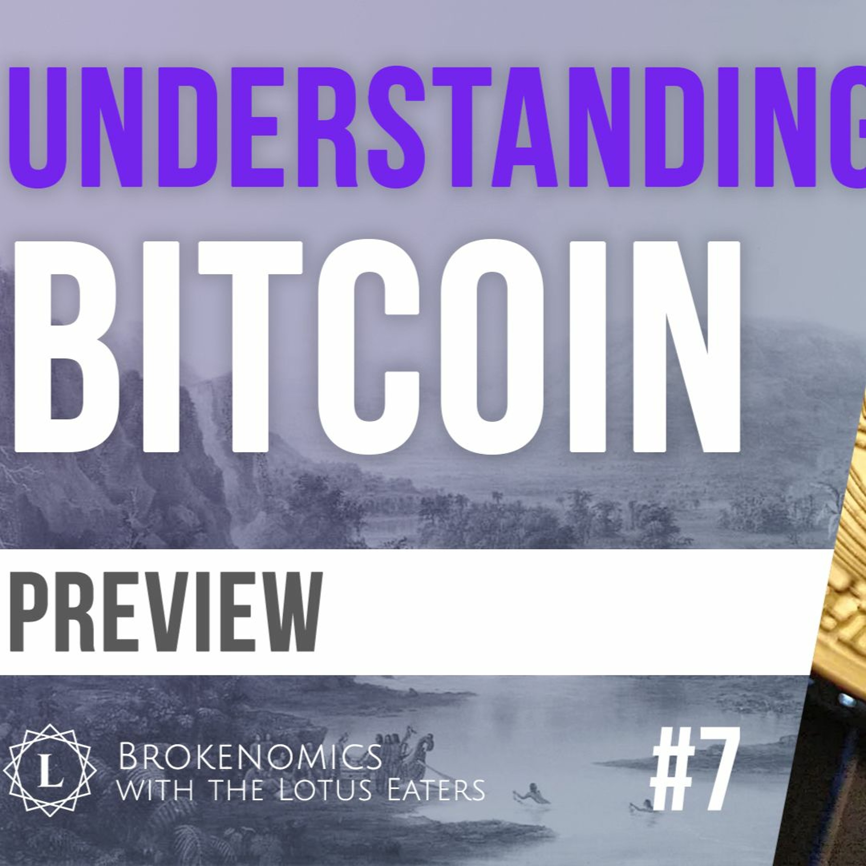 PREVIEW: Brokenomics #7 | Bitcoin