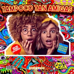 TAMPOCO TAN AMIGAS By Leo Blanco