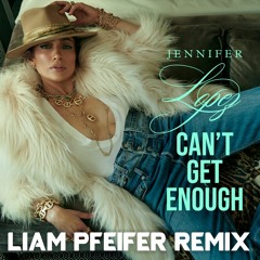 Jennifer Lopez - Cant Get Enough (Liam Pfeifer Extended Remix)