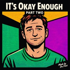 It’s Okay Enough next page