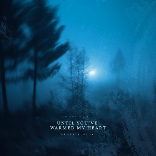 until you've warmed my heart w/ Widx.