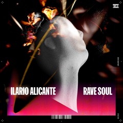Ilario Alicante - Rave Soul - Drumcode - DC252