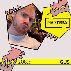 Mantissa Mix 208.3: Gus