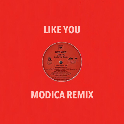 Bow Wow, Ciara - Like You (Modica Remix) FREE DOWNLOAD