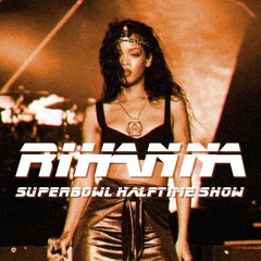 RIHANNA SUPER BOWL HALFTIME SHOW | 2020 CONCEPT