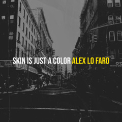 Alex Lo Faro - Skin Is Just a Color