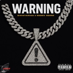 SevenTheKiDD x Bookie Hound -Warning