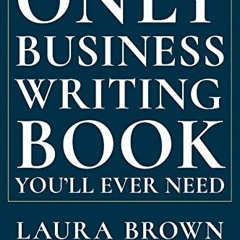 ( 7QJVZ ) The Only Business Writing Book You'll Ever Need by  Laura Brown &  Rich Karlgaard ( aG6 )