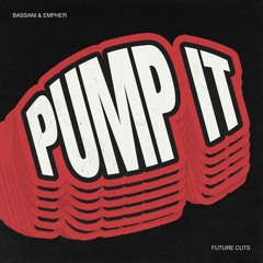 Bassani x Empher - Pump It