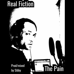 The Pain Real Fiction Produced by Sibby