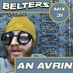 BELTERS MIX SERIES 031 - An Avrin