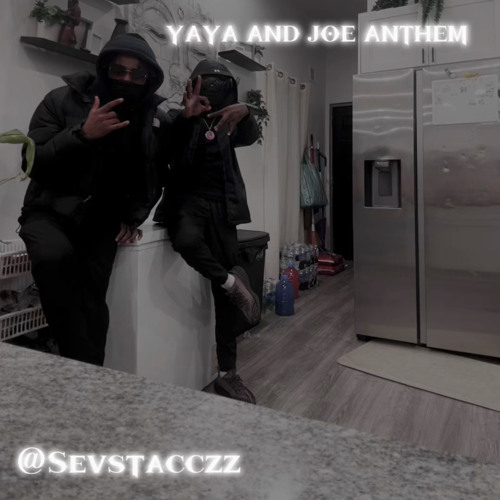 @Sevstacczz - YAYA AND JOE ANTHEM #808ACT🦇 #MIB🏴‍☠️#WGO😈